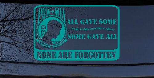 POW MIA All Gave Some Some Gave All None Are Forgotten  Military Car or Truck Window Decal Sticker (Turquoise)