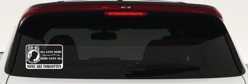 POW MIA All Gave Some Some Gave All None Are Forgotten  Military Car or Truck Window Decal Sticker