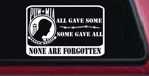 POW MIA All Gave Some Some Gave All None Are Forgotten  Military Car or Truck Window Decal Sticker
