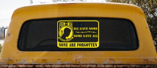 POW MIA All Gave Some Some Gave All None Are Forgotten  Military Car or Truck Window Decal Sticker