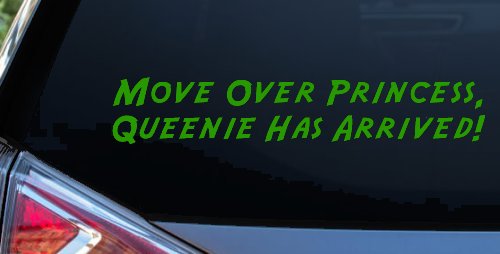 Move over Princess Queenie Has Arrived Funny Car or Truck Window Decal Sticker
