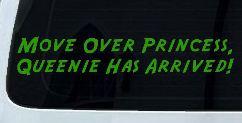 Move over Princess Queenie Has Arrived Funny Car or Truck Window Decal Sticker