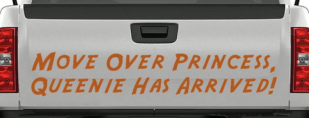 Move over Princess Queenie Has Arrived Funny Car or Truck Window Decal Sticker (Nut Brown)
