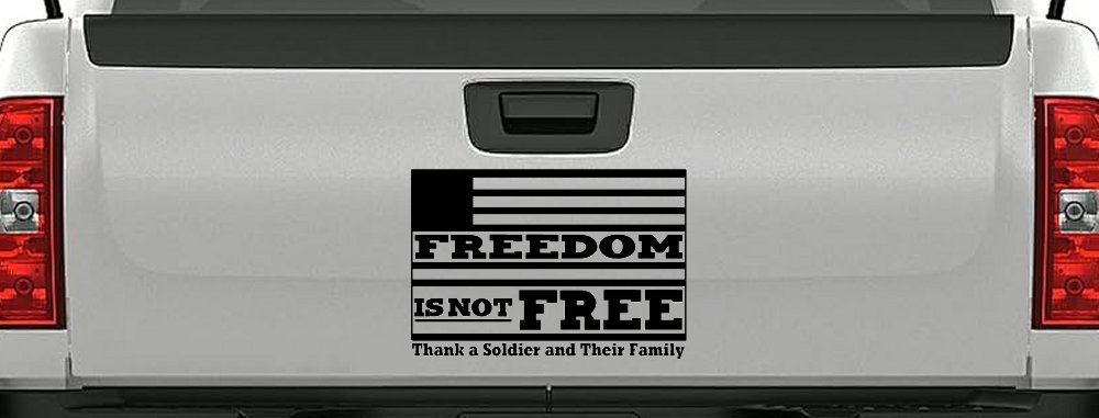 Freedom is NOT Free Thank A Soldier and Their Family Military Car or Truck Window Decal Sticker