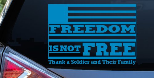 Freedom is NOT Free Thank A Soldier and Their Family Military Car or Truck Window Decal Sticker