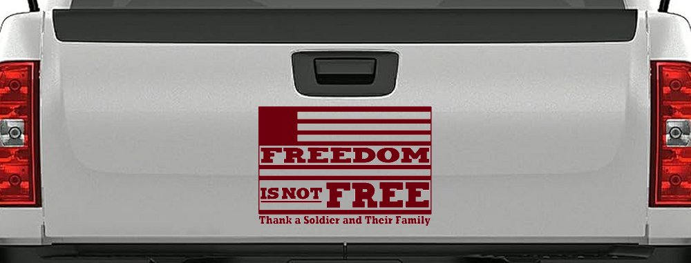Freedom is NOT Free Thank A Soldier and Their Family Military Car or Truck Window Decal Sticker (Burgundy)