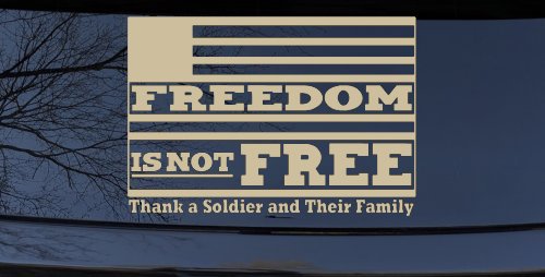 Freedom is NOT Free Thank A Soldier and Their Family Military Car or Truck Window Decal Sticker