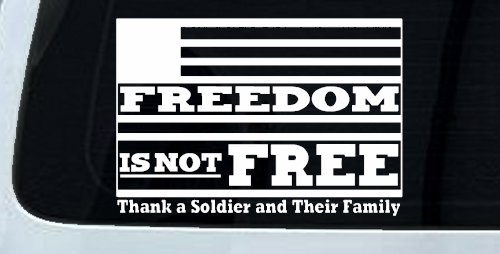 Freedom is NOT Free Thank A Soldier and Their Family Military Car or Truck Window Decal Sticker