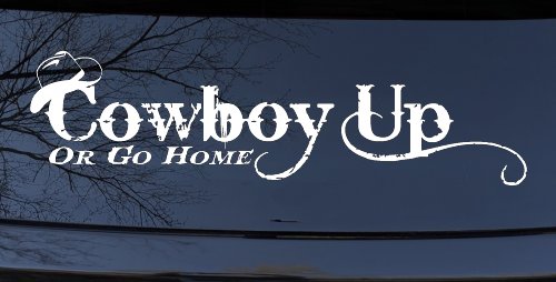 Cowboy Up Or Go Home Western Rodeo Farm Ranch Car or Truck Window Decal Sticker (White)