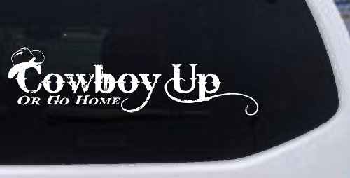 Cowboy Up Or Go Home Western Rodeo Farm Ranch Car or Truck Window Decal Sticker (White)