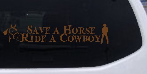 Save a Horse Ride a Cowboy Western Rodeo Farm Ranch Car or Truck Window Decal Sticker (Copper)