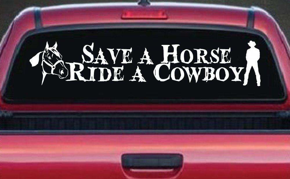 Save a Horse Ride a Cowboy Western Rodeo Farm Ranch Car or Truck Window Decal Sticker (White)