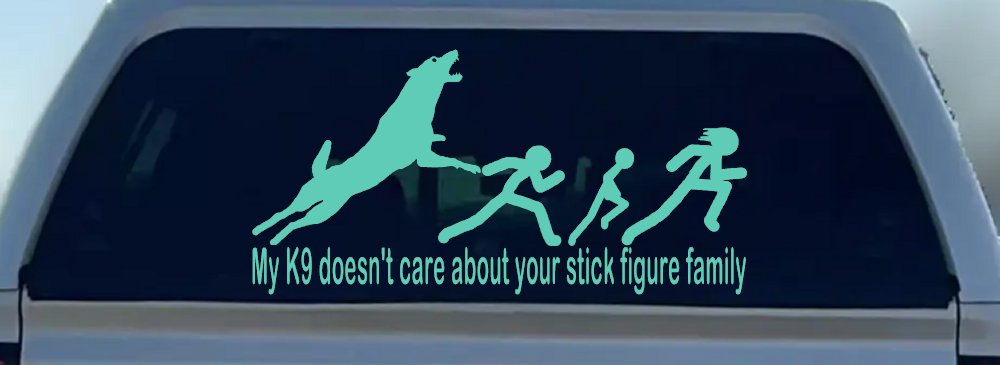 My K9 Dog Doesn't Care About Your Stick Figure Family Funny Car or Truck Window Decal Sticker