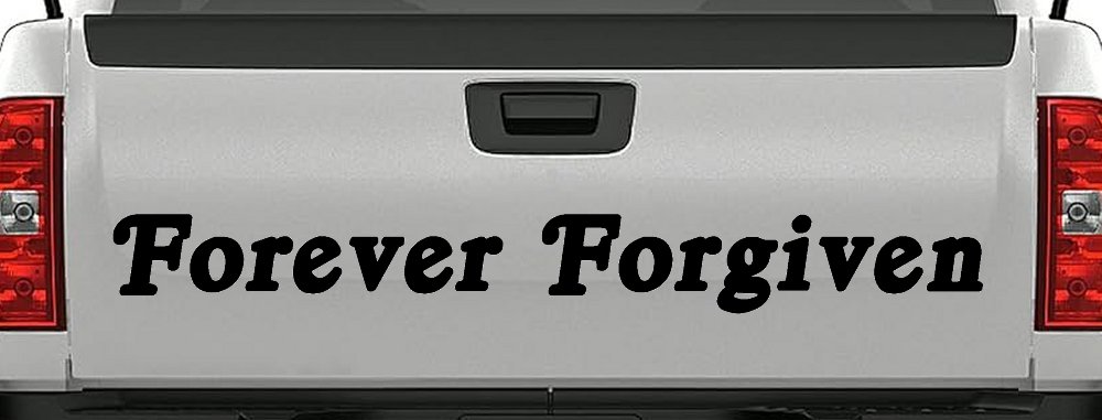 Forever Forgiven Christian Car or Truck Window Decal Sticker