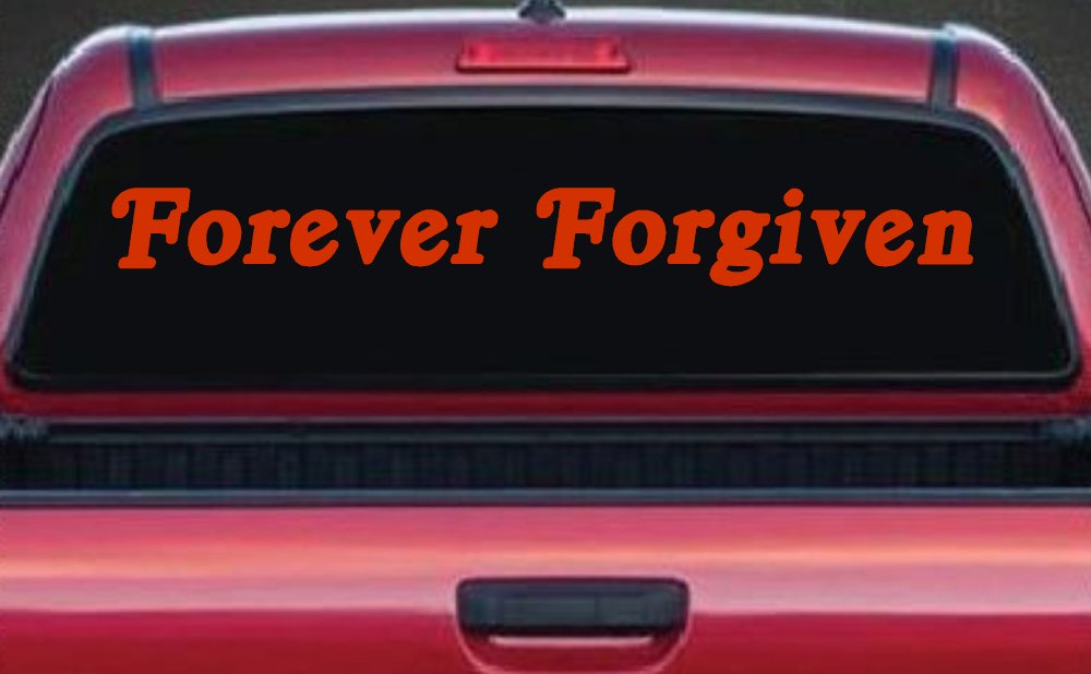 Forever Forgiven Christian Car or Truck Window Decal Sticker (Orange Red)