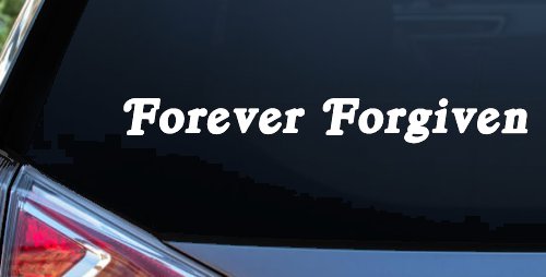 Forever Forgiven Christian Car or Truck Window Decal Sticker (White)