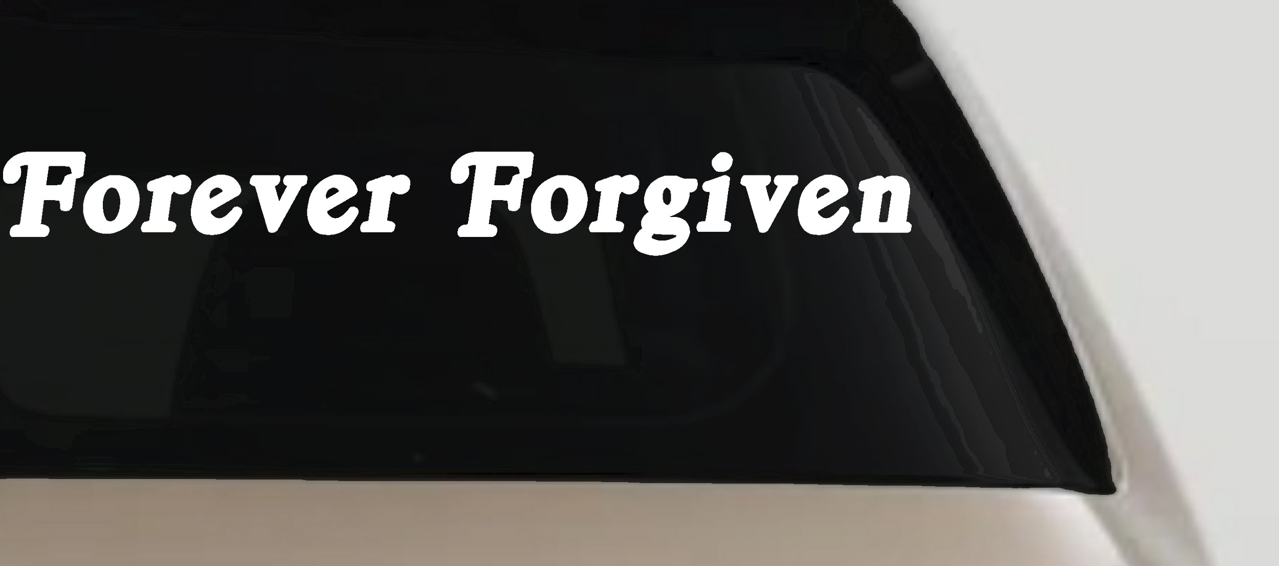 Forever Forgiven Christian Car or Truck Window Vinyl Decal Sticker (White)