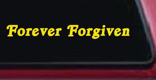 Forever Forgiven Christian Car or Truck Window Decal Sticker