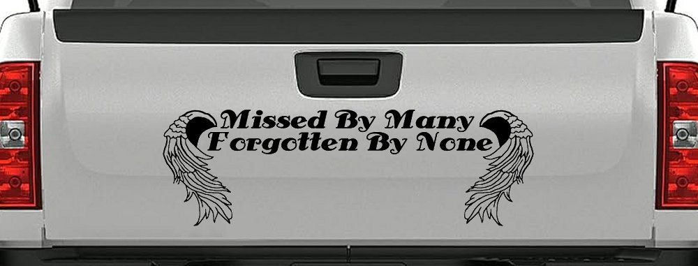 Missed By Many Forgotten By None Car or Truck Window Decal Sticker (Black)