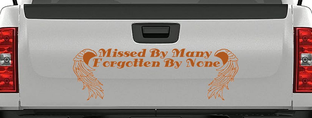Missed By Many Forgotten By None Car or Truck Window Decal Sticker (Nut Brown)