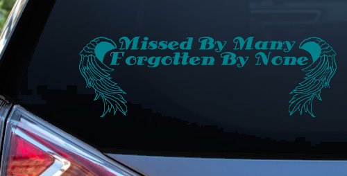 Missed By Many Forgotten By None Car or Truck Window Decal Sticker (Turquoise Blue)