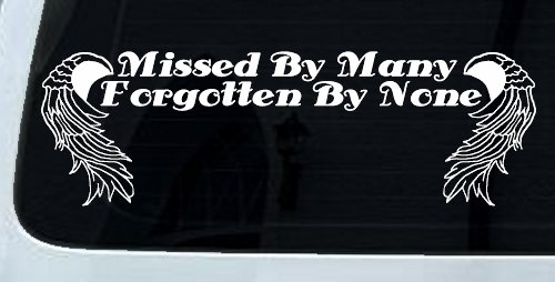 Missed By Many Forgotten By None Car or Truck Window Decal Sticker