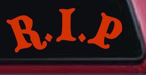R.I.P Rest In Peace In Memory Of Car or Truck Window Decal Sticker (Orange Red)