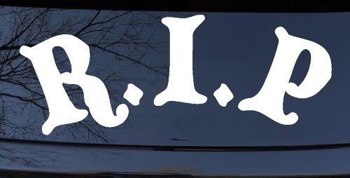 R.I.P Rest In Peace In Memory Of Car or Truck Window Vinyl Decal Sticker (White)