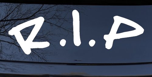 R.I.P Rest In Peace In Memory Of Car or Truck Window Decal Sticker (White)