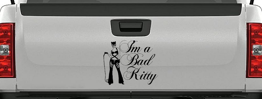 Cat Woman Im a Bad Kitty Car or Truck Window Vinyl Decal Sticker (Black)