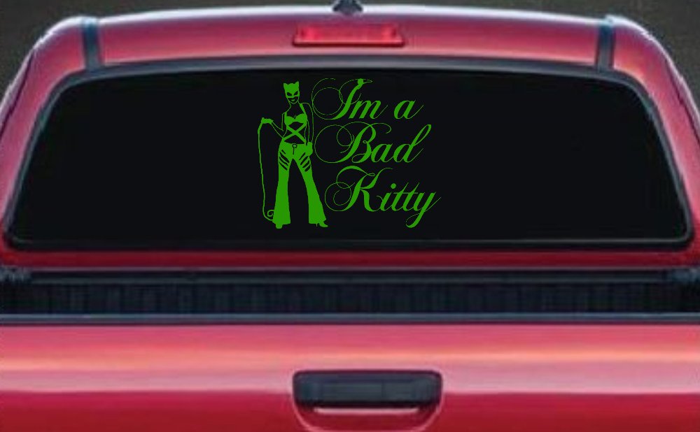 Cat Woman Im a Bad Kitty Car or Truck Window Decal Sticker (Lime)