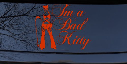 Cat Woman Im a Bad Kitty Car or Truck Window Decal Sticker (Orange Red)