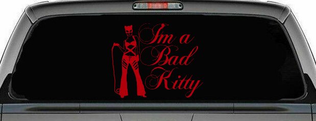 Cat Woman Im a Bad Kitty Car or Truck Window Vinyl Decal Sticker (Red)