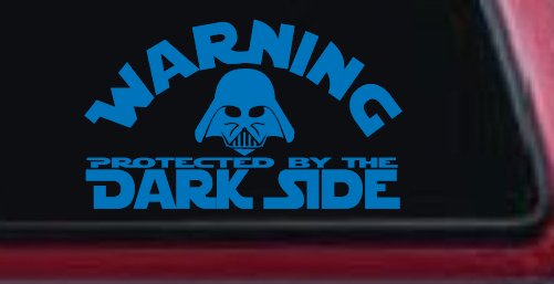 Darth Vader Warning Protected By The Dark Side Funny Car or Truck Window Decal Sticker (Sky Blue)