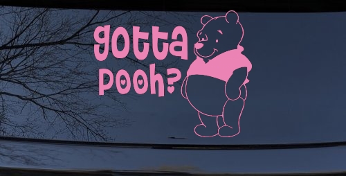 Gotta Pooh Winnie Pooh Funny Car or Truck Window Decal Sticker