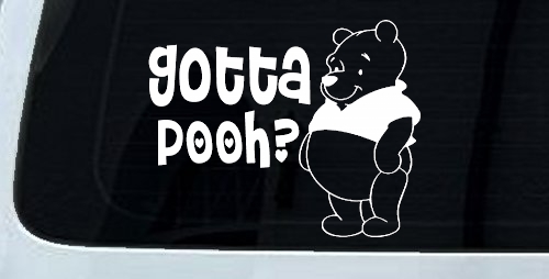 Gotta Pooh Winnie Pooh Funny Car or Truck Window Decal Sticker