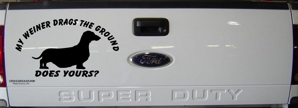 My Weiner Drags the Ground Does Yours Dachshund Dog Car or Truck Window Vinyl Decal Sticker (Black)