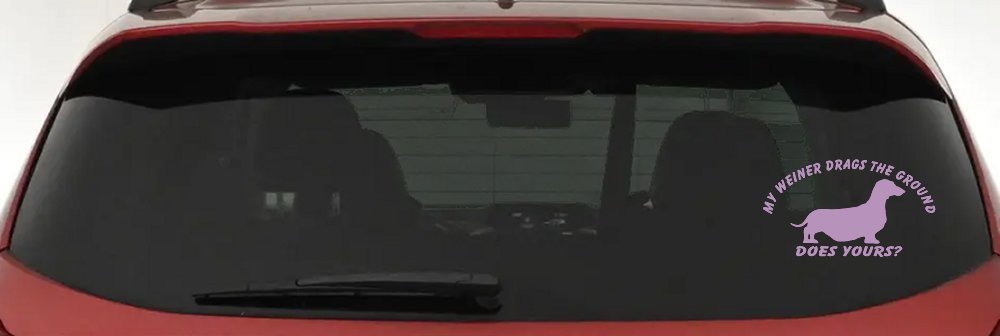 My Weiner Drags the Ground Does Yours Dachshund Dog Car or Truck Window Vinyl Decal Sticker (Lilac)