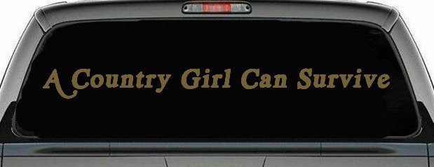 A Country Girl Can Survive Car or Truck Window Decal Sticker (Gold)