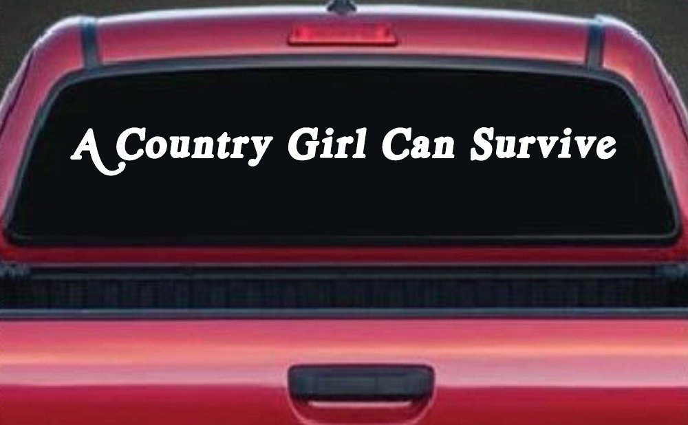 A Country Girl Can Survive Car or Truck Window Decal Sticker