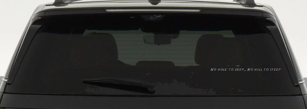 No Hole To Deep No Hill To Steep Off Road Car or Truck Window Decal Sticker