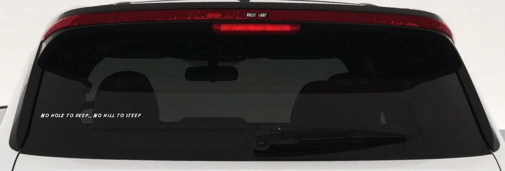 No Hole To Deep No Hill To Steep Off Road Car or Truck Window Vinyl Decal Sticker (White)