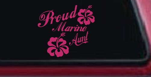 Proud Marine Aunt Hibiscus Flowers Military Car or Truck Window Decal Sticker (Hot Pink)