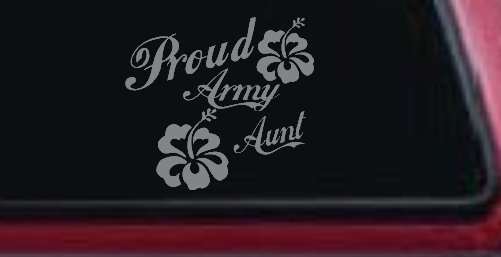Proud Army Aunt Hibiscus Flowers Military Car or Truck Window Decal Sticker (Telegrey)