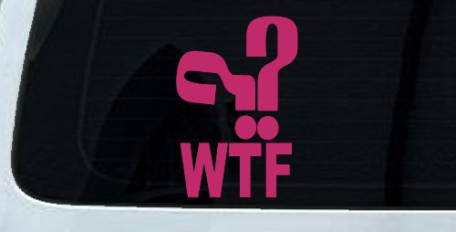 Funny WTF Funny Car or Truck Window Decal Sticker (Hot Pink)