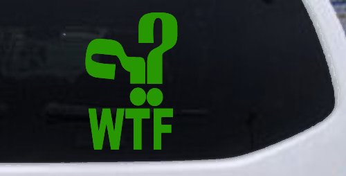 Funny WTF Funny Car or Truck Window Vinyl Decal Sticker (Lime)
