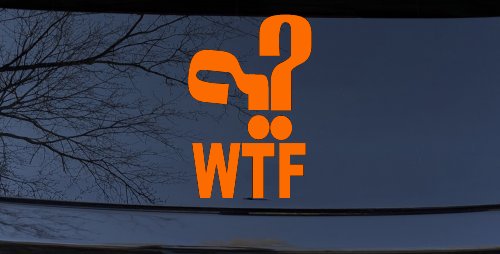 Funny WTF Funny Car or Truck Window Decal Sticker (Orange)