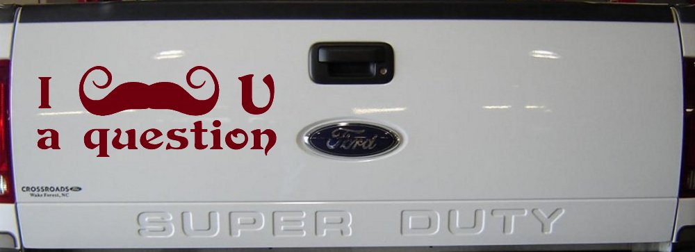 I Mustache U A Question Funny Car or Truck Window Decal Sticker (Burgundy)