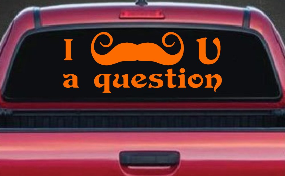 I Mustache U A Question Funny Car or Truck Window Decal Sticker (Orange)