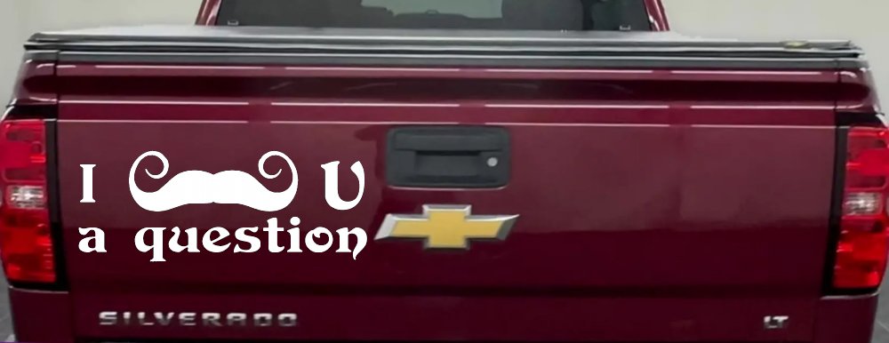 I Mustache U A Question Funny Car or Truck Window Decal Sticker (White)
